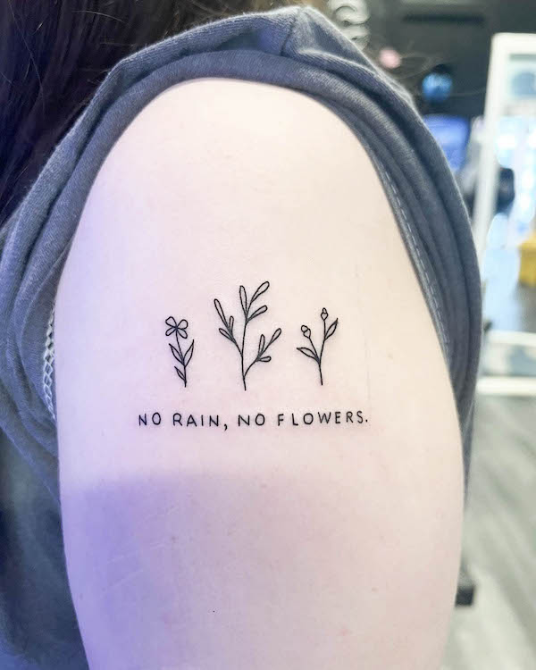 No rain no flowers by @thecwordtattoo
